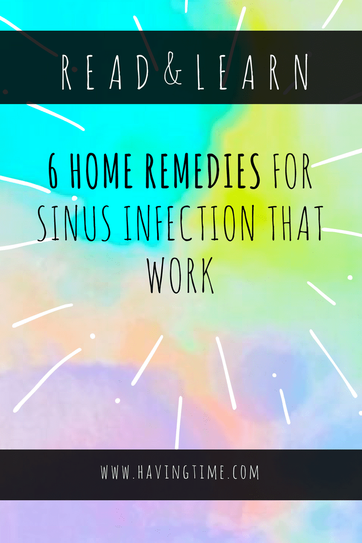 6 Home Remedies for Sinus Infection that Work